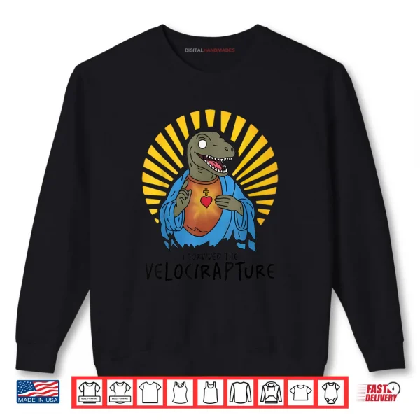 Sweatshirt I Survived The Velocirapture Raptor Jesus Shirt