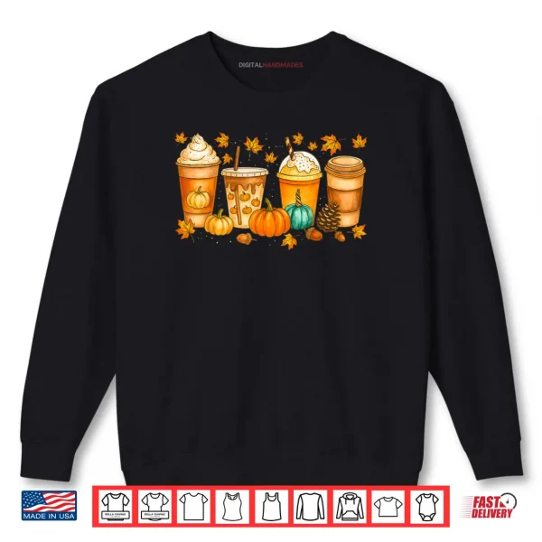 Sweatshirt Fall Coffee Pumpkin Spice Latte Drinks Autumn Thanksgiving Shirt