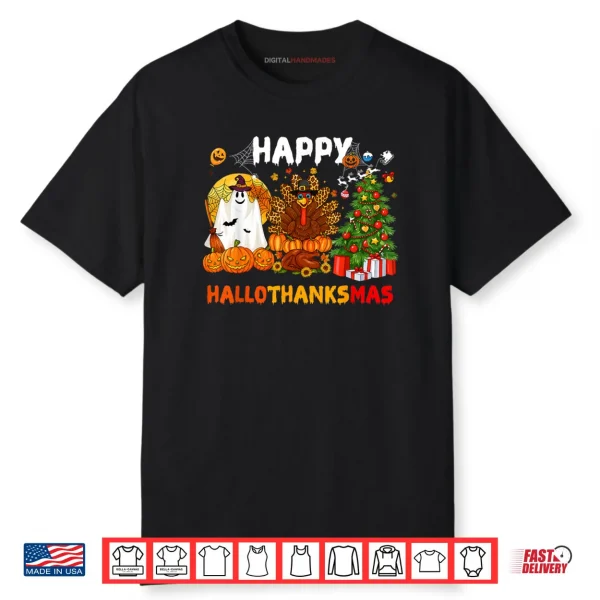Happy Hallothanksmas Halloween Thanksgiving Christmas Shirt