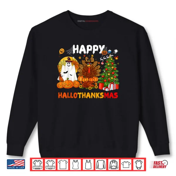 Sweatshirt Happy Hallothanksmas Halloween Thanksgiving Christmas Shirt