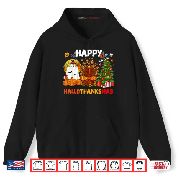 Hoodie Happy Hallothanksmas Halloween Thanksgiving Christmas Shirt