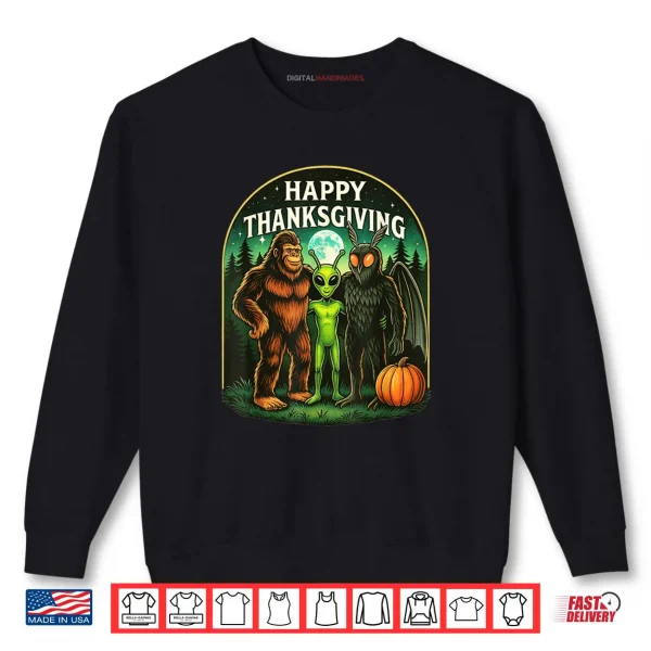 Sweatshirt Happy Thanksgiving Shirt Men Bigfoot Alien Mothman Sasquatch Shirt