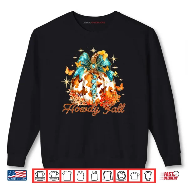 Sweatshirt Howdy Fall Western Pumpkin Season Autumn Leaves Thanksgiving Shirt