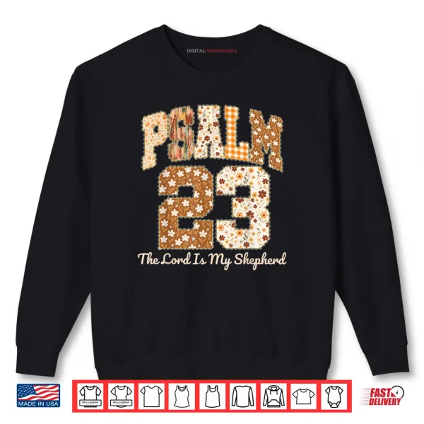 Sweatshirt Psalm 23 The Lord is My Shepherd Christian Fall Thanksgiving Shirt