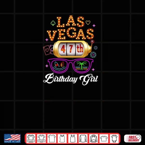 Design Happy Las Vegas 47th Birthday Gift for 47 Years Shirt