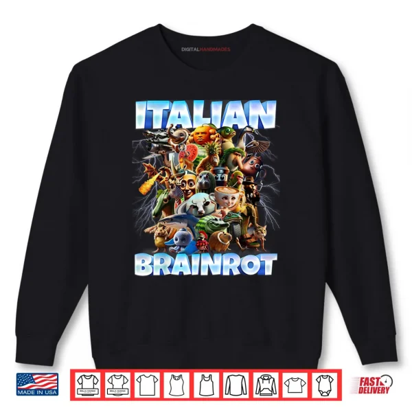 Sweatshirt Italian Brainrot Characters Funny Meme Popular Trend Gen Z Shirt