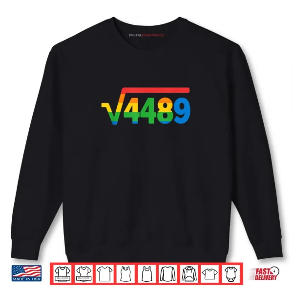 Sweatshirt 67 Ice Cream Drip Meme Square Root 4489 Shirt