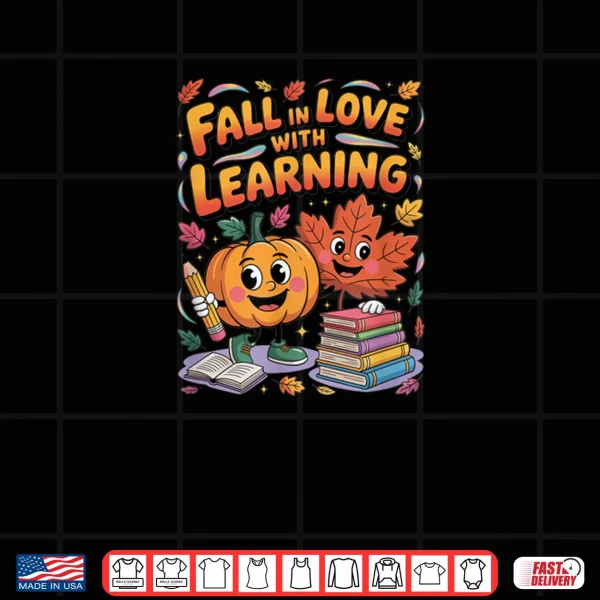 Design Fall in Love with Learning Autumn Pumpkin Teacher Kids Shirt