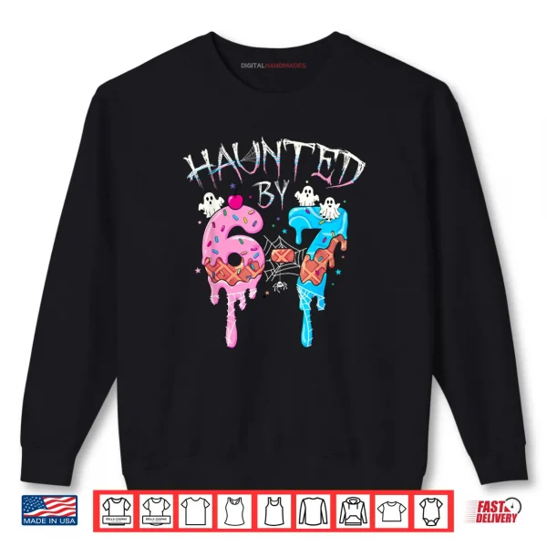 Sweatshirt Haunted by 6 7 Halloween Ghost Gen Alpha Meme Ice Cream Drip Shirt