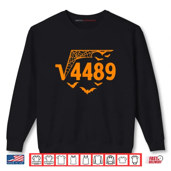 Sweatshirt Square Root 4489 Funny Halloween Meme 67 Math Teacher Shirt
