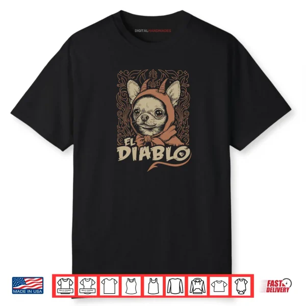 Chihuahua El Diablo Cute Little Devil Vintage Dog Shirt