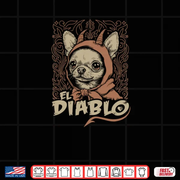 Design Chihuahua El Diablo Cute Little Devil Vintage Dog Shirt