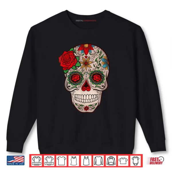 Sweatshirt Day of the Dead Mexican Sugar Skull All Saints Day Shirt