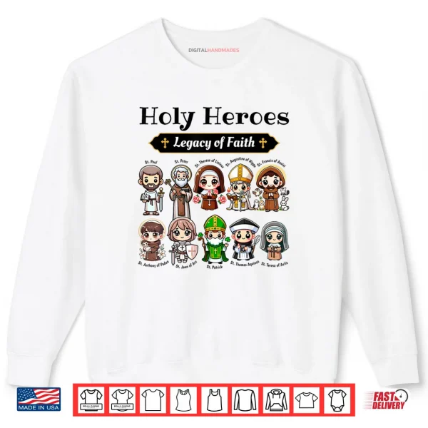 Sweatshirt Holy Heroes Legacy of Faith Catholic Saints Collection Shirt