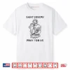 Saint Joseph All Saints Day Shirt