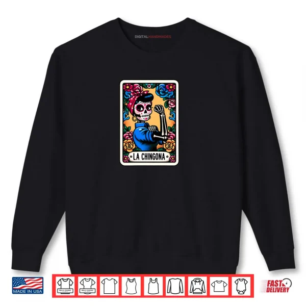 Sweatshirt Day Of The Dead Dia De Los Muertos Catrina Woman La Chingona Shirt