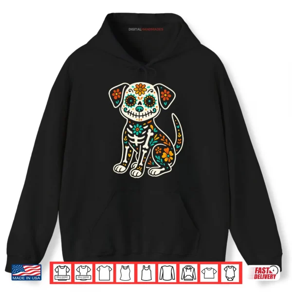 Hoodie Dia De Los Muertos Dog Shirt Day of the Dog Dead Sugar Skull Shirt