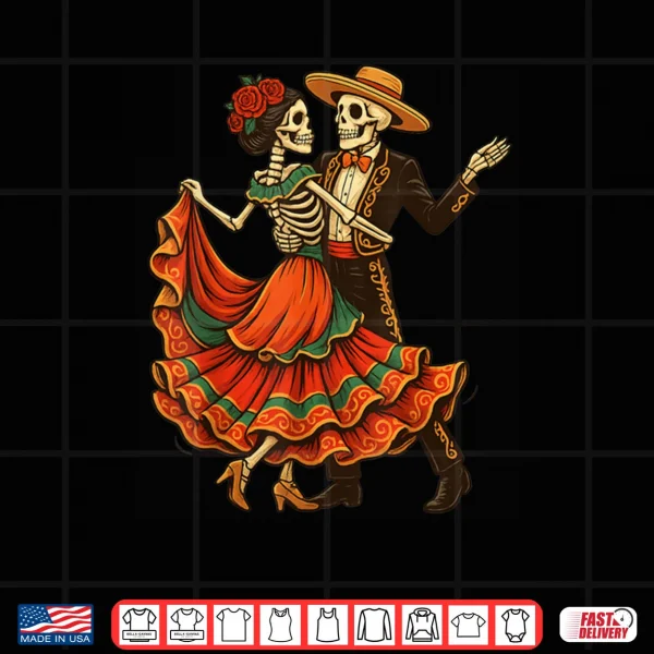 Design Dia De Los Muertos Skeletons Dancing Mexican Day of Dead Shirt