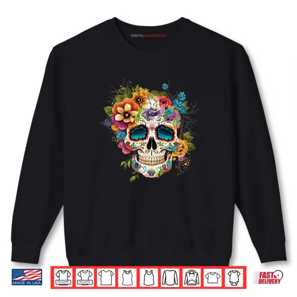 Sweatshirt Floral Sugar Skull Dia de Los Muertos Gothic Day Of The Dead Shirt