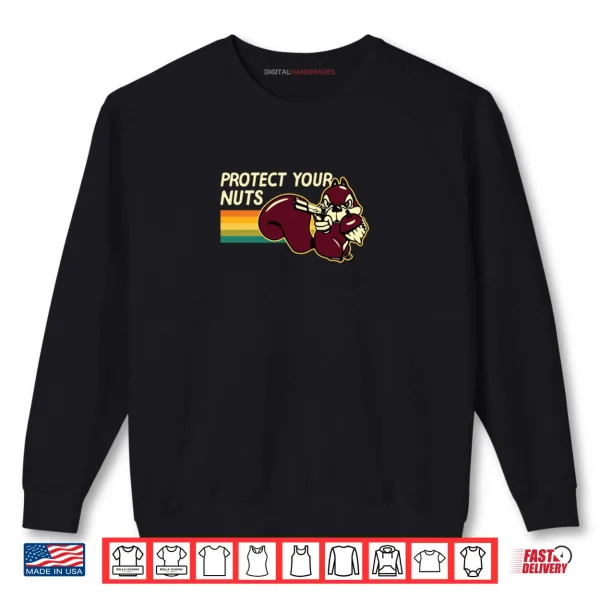 Sweatshirt Protect Your Nuts Funny Squirrel Pun National Nut Day Gift Shirt