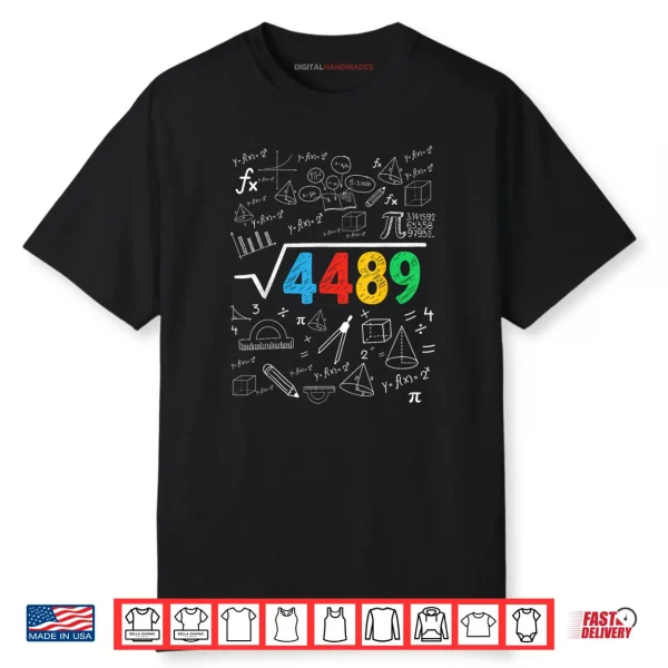 67 Meme Square Root 4489 Slang Six Seven Math Teacher Shirt