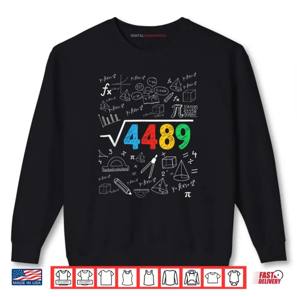 Sweatshirt 67 Meme Square Root 4489 Slang Six Seven Math Teacher Shirt