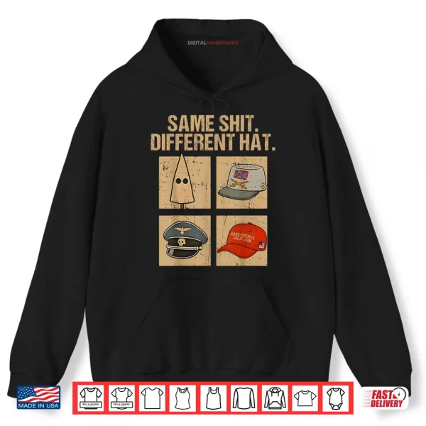 Hoodie Same Shit Different Hat Retro Vintage Funny Shirt