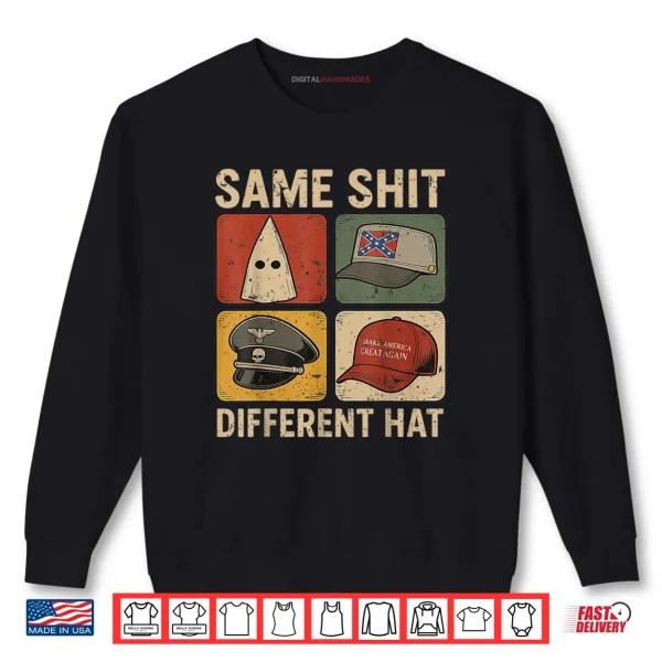 Sweatshirt Same Shit Different Hat Retro Vintage Shirt