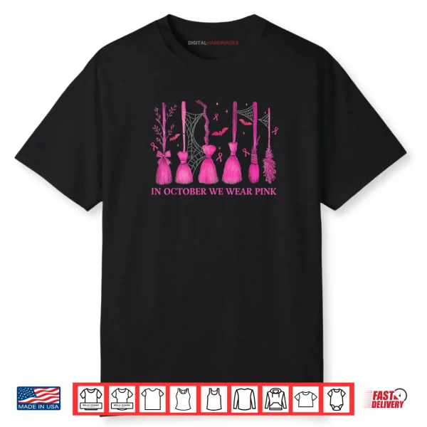 In October We Wear Pink Witch Broom Breast Cancer Halloween Shirt