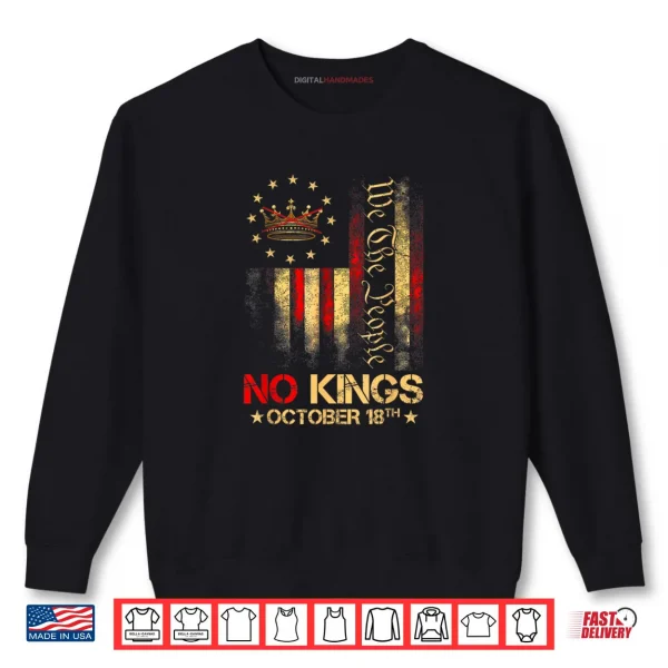 Sweatshirt No Kings Shirt Vintage America Flag 1776 October 18 Shirt