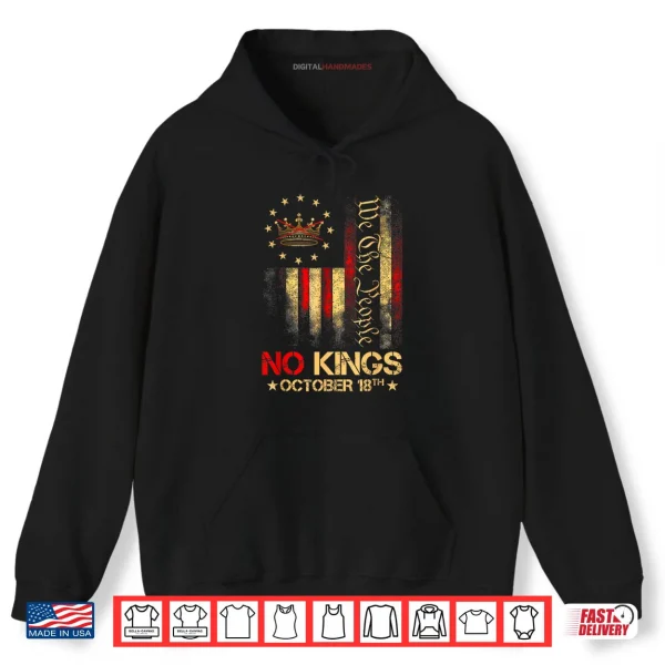 Hoodie No Kings Shirt Vintage America Flag 1776 October 18 Shirt