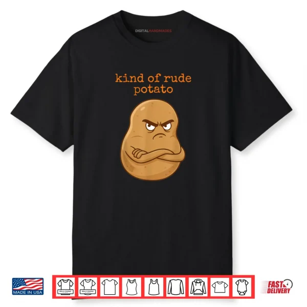 Cute Sweet Rude Potato Sweet Potato and Kind of Rude Potato Shirt 1