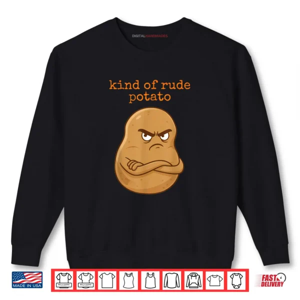 Sweatshirt Cute Sweet Rude Potato Sweet Potato and Kind of Rude Potato Shirt 1