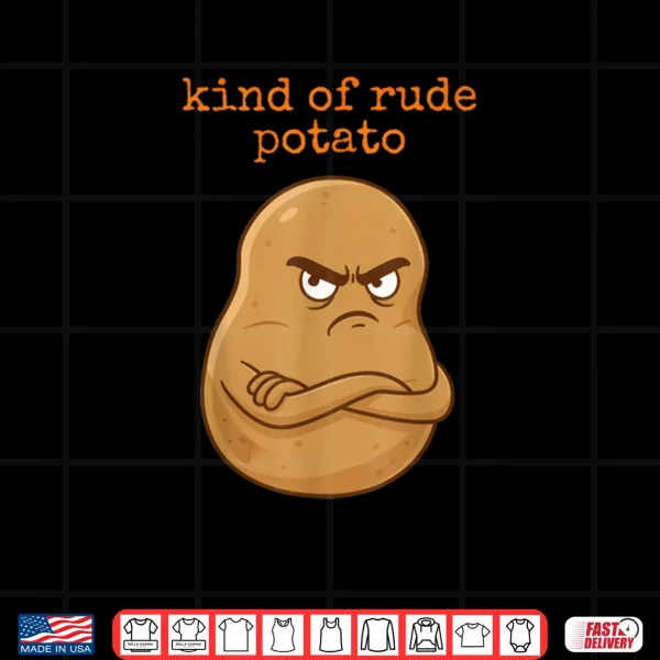 Design Cute Sweet Rude Potato Sweet Potato and Kind of Rude Potato Shirt 1