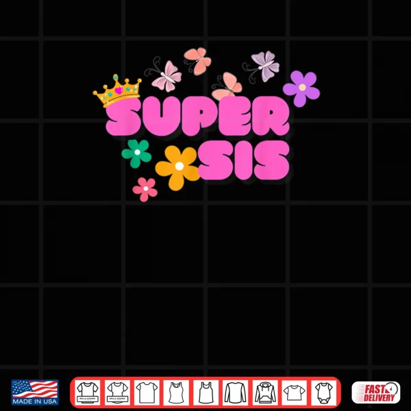 Design Super Sis by Designer Jaziz Gutierrez Shirt