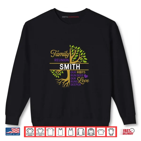 Sweatshirt Roots Run Deep Love Runs Deeper Family Reunion Shirt 1 1