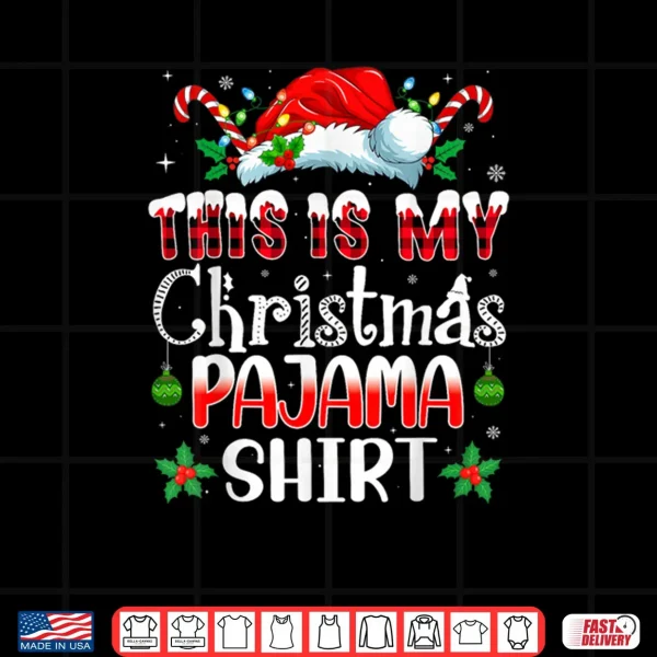 Design Christmas for Men Women This is My Christmas Pajama Shirt