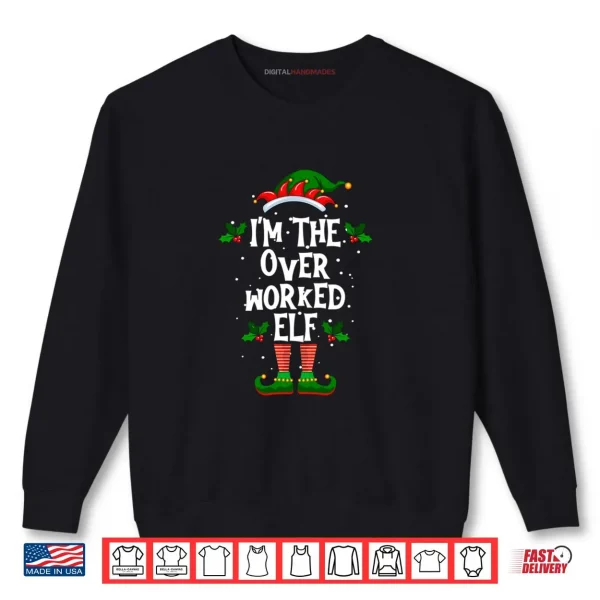 Sweatshirt Im The Overworked Elf Christmas Xmas Pajama Shirt