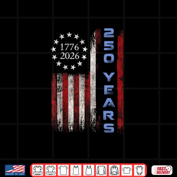 Design 250th Birthday American Flag Eagle Shirt 250 Years 1776 2026 Shirt