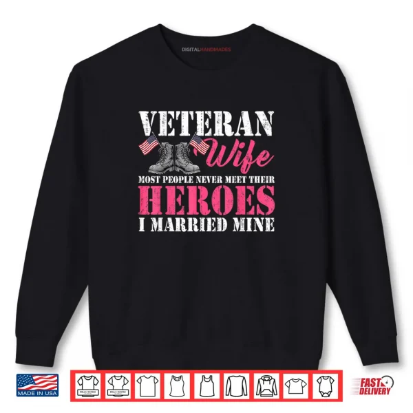 Sweatshirt Veteran Wife Married Mine Proud Military Husband Veteran Day Shirt
