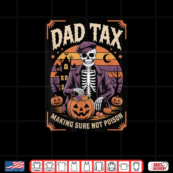 Design Dad Tax Halloween Pumpkin Candy Funny Skeleton Family Dad Shirt