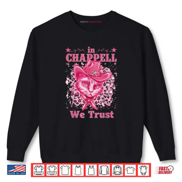 Sweatshirt In Chappell We Trust Name Retro Cat Cute Shirt