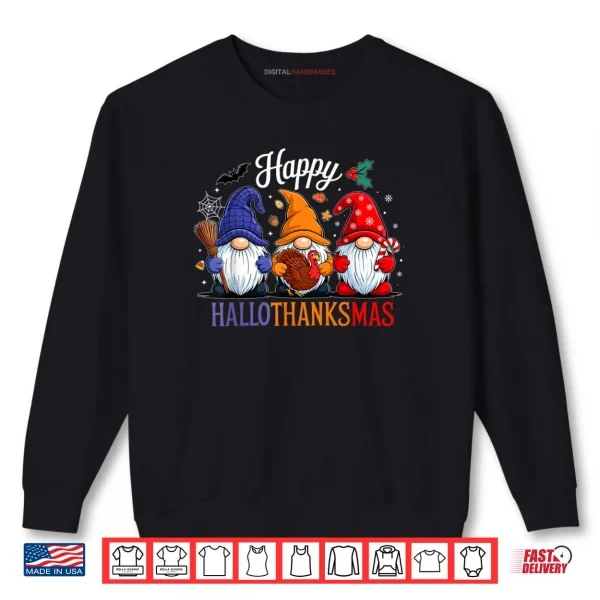 Sweatshirt Happy HalloThanksMas Gnomes Halloween Thanksgiving Christmas Shirt