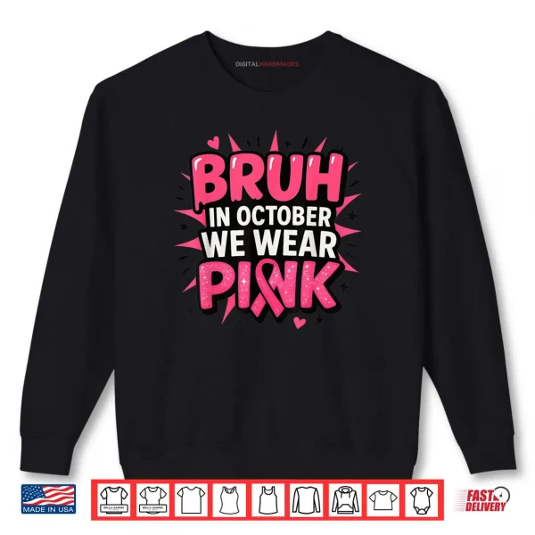 Sweatshirt Breast Cancer Awareness Kids Boys Bruh in October Wear Pink Shirt