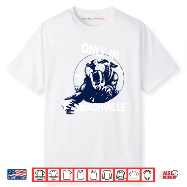 Only In Smashville Nashville Predators Shirt