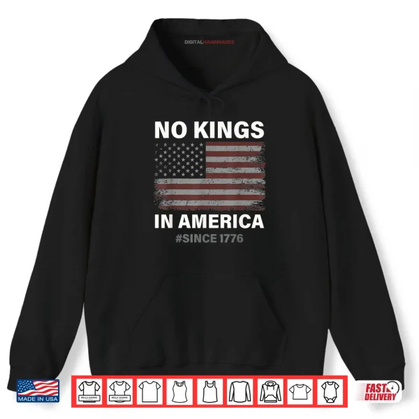 Hoodie No Kings in America Since 1776 Vintage USA Flag No Kings Shirt