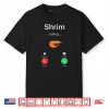 Shrim is Calling Misspelled Shrimp Meme Shirt