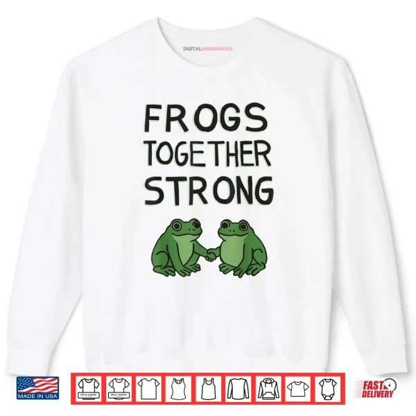 Sweatshirt Frogs Together Strong Shirt
