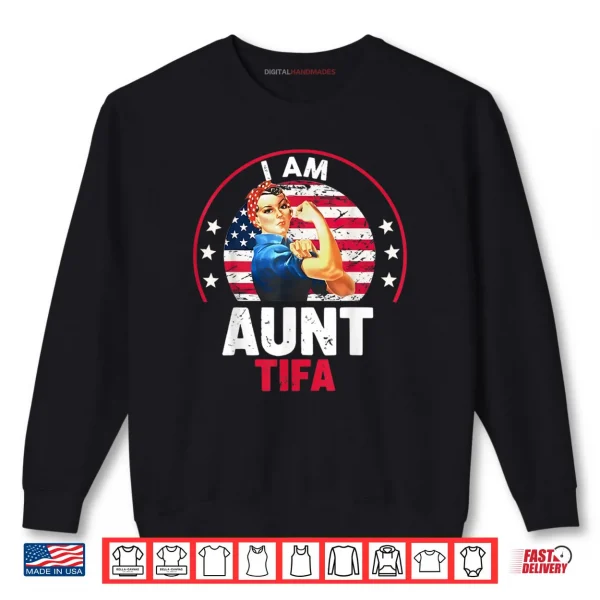 Sweatshirt I Am Aunt Tifa Womans Girl Aunt Tifa America Flag Shirt