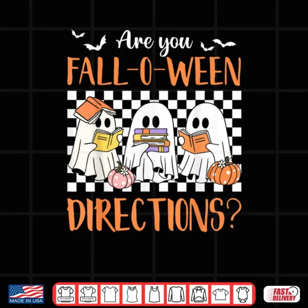 Design Retro are You Fall O Ween Directions Teacher Halloween Ghost Shirt
